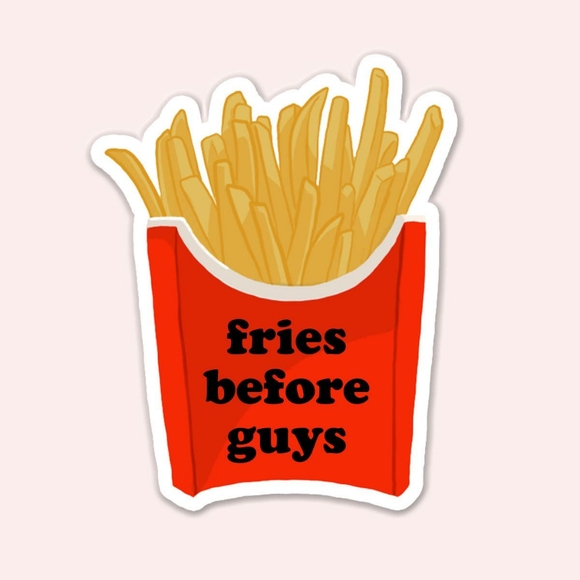 Fries Before Guys Sticker Decal - Picture 1 of 1